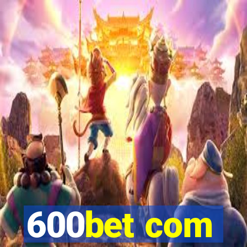 600bet com